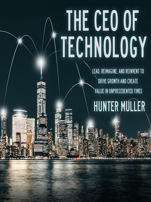 Title details for The CEO of Technology by Hunter Muller - Wait list